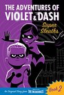 The Adventures of Violet  Dash Super Sleuths