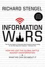 Information Wars How We Lost the Global Battle Against Disinformation and What We Can Do About It