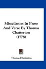 Miscellanies In Prose And Verse By Thomas Chatterton