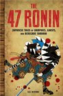 The 47 Ronin: Japanese Tales of Vampires, Ghosts and Renegade Samurai