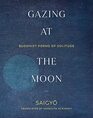 Gazing at the Moon Buddhist Poems of Solitude