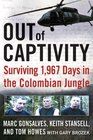 Out of Captivity Surviving 1967 Days in the Colombian Jungle