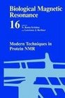 Biological Magnetic Resonance  Volume 16 Modern Techniques in Protein NMR