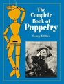 The Complete Book of Puppetry