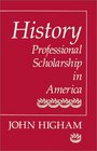 History  Professional Scholarship in America