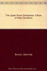 The Upper Room Disciplines 2003 A Book of Daily Devotions
