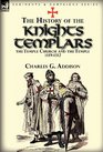 The History of the Knights Templars the Temple Church and the Temple 11191312
