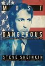 Most Dangerous: Daniel Ellsberg and the Secret History of the Vietnam War