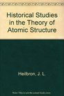 Historical Studies in the Theory of Atomic Structure