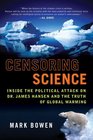 Censoring Science Dr James Hansen and the Truth of Global Warming