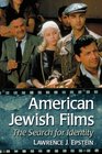 American Jewish Films The Search for Identity