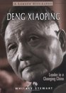 Deng Xiaoping Leader in a Changing China