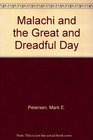 Malachi and the Great and Dreadful Day