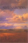 Nishnabotna  Poems Prose  Dramatic Scenes from the Natural  Oral History of Southwest Iowa