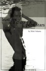 Hustlers Escorts and Porn Stars  The Insider's Guide to Male Prostitution in America