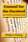 Counsel for the Deceived Case Studies in Consumer Fraud