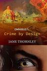 Crime By Design Omnibus 1: Three Thrillers in One Book