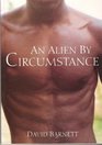 An Alien by Circumstance