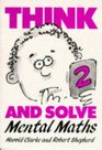 Think and Solve Level 2  Mental Maths
