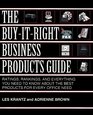 The BuyItRight Business Product Guide Ratings Rankings and Everything You Need to Know About the Best Products for Almost Every Business Need