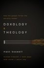 Doxology and Theology: How the Gospel Forms the Worship Leader