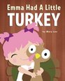 Emma Had A Little Turkey
