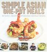 Simply Asian OnePot Asian Meals 80 Quick Healthy and Affordable Everyday Recipes