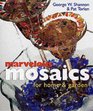 Marvelous Mosaics for Home  Garden