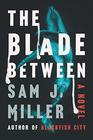 The Blade Between A Novel