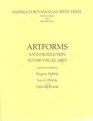 Artforms an Introduction to the Visual Arts  Instructor's Manual with Tests