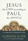 Jesus the Lord according to Paul the Apostle A Concise Introduction