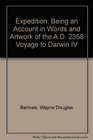 Expedition: Being an Account in Words and Artwork of the A.D. 2358 Voyage to Darwin IV