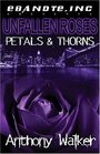 Unfallen Roses Petals and Thorns