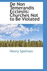De Non Temerandis Ecclesiis Churches Not to Be Violated