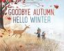 Goodbye Autumn Hello Winter