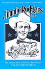 Jimmie Rodgers The Life and Times of Americas Blue Yodeler