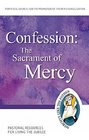 Confession The Sacrament of Mercy Pastoral Resources for Living the Jubilee