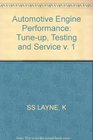 Automotive Engine Performance Tuneup Testing and Service v 1