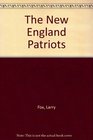 The New England PatriotsTragedy and Triumph