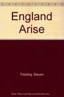 England Arise The Labour Party and Popular Politics in 1940s Britian