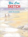 You Can Sketch A Step by Step Guide for Absolute Beginners