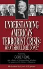 Understanding America's Terrorist Crisis What Should Be Done