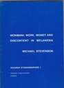 Wokmani Work Money and Discontent in Melanesia