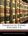 Smmtliche Werke Volumes 56
