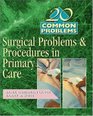 20 Common Problems Surgical Problems And Procedures In Primary Care