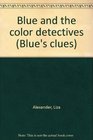 Blue and the color detectives