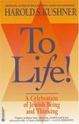 To Life  A Celebration of Jewish Being and Thinking