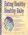 Eating Healthy For Healthy Baby  A MonthbyMonth Guide to Nutrition During Pregnancy