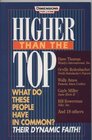 Higher Than the Top Dave Thomas Orville Redenbacher Wally Amos Gayle Miller Bill Bowerman and 18 Others