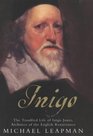 Inigo The Troubled Life of Inigo Jones Architect of the English Renaissance